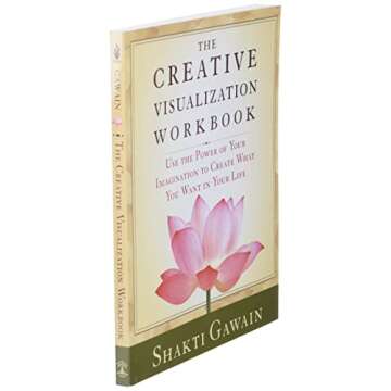 The Creative Visualization Workbook: Second Edition (Gawain, Shakti)