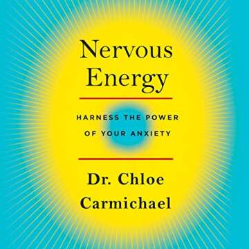 Nervous Energy: Harness Anxiety with Proven Techniques