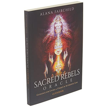 Sacred Rebels Oracle – Your Path to Authentic Living