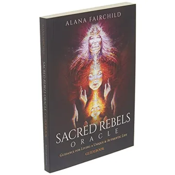 Sacred Rebels Oracle – Your Path to Authentic Living