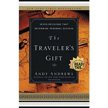 The Traveler's Gift: Seven Decisions That Transform Your Life