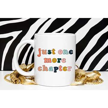 Just One More Chapter - Reading Mug - Book Lover Mug - Librarian Mugs - Teacher Book Mug -Book Lover...
