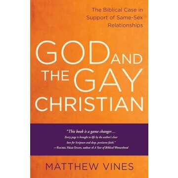 God and the Gay Christian: The Biblical Case in Support of Same-Sex Relationships
