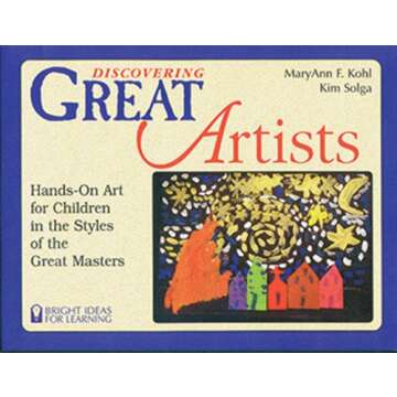 Discovering Great Artists: Hands-On Art for Children in the Styles of the Great Masters