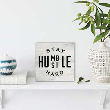 Inspirational Quote Stay Humble Hustle Hard Wood Box Sign Rustic Wooden Box Sign Farmhouse Home Office Desk Shelf Decor (5 X 5 Inch)
