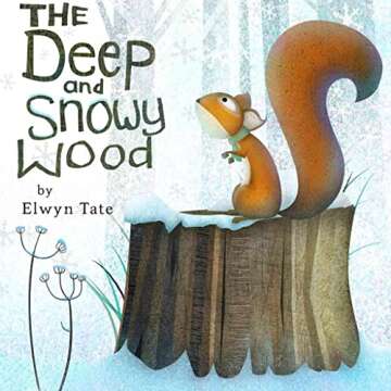 The Deep and Snowy Wood - A Christmas Picture Book