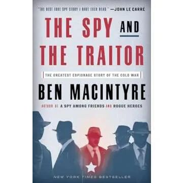 The Spy and the Traitor: A Captivating Journey into Espionage History