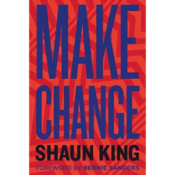 Make Change: How to Fight Injustice, Dismantle Systemic Oppression, and Own Our Future