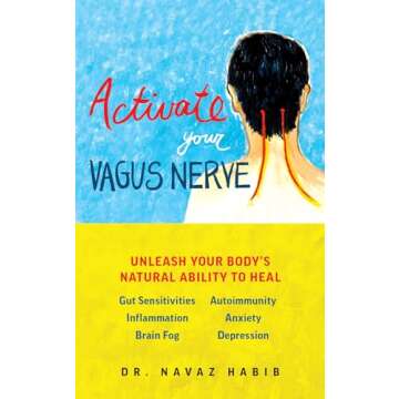 Activate Your Vagus Nerve: A Guide to Natural Healing and Wellbeing