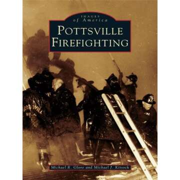 Pottsville Firefighting: A Glimpse into Bravery and Community