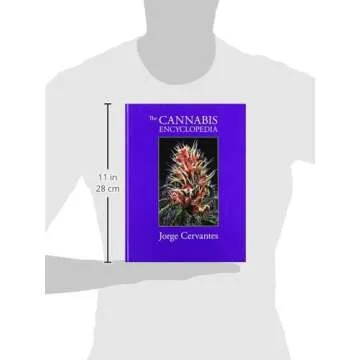 The Cannabis Encyclopedia: The Definitive Guide to Cultivation & Consumption of Medical Marijuana