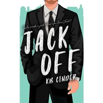 Jack Off: A Grumpy Boss Romance