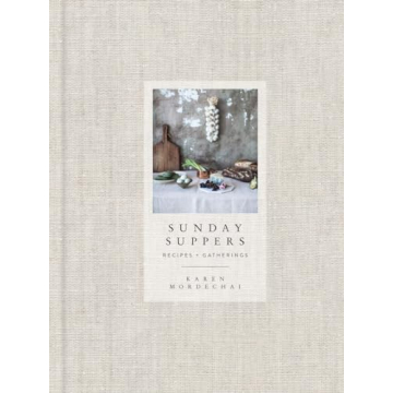 Sunday Suppers Cookbook with Seasonal Recipes and Gatherings