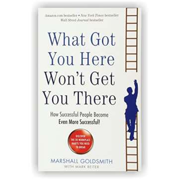What Got You Here Won'T Get You There By Marshall Goldsmith