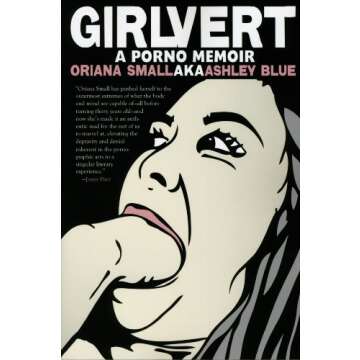 Girlvert: A Porno Memoir by Oriana Small