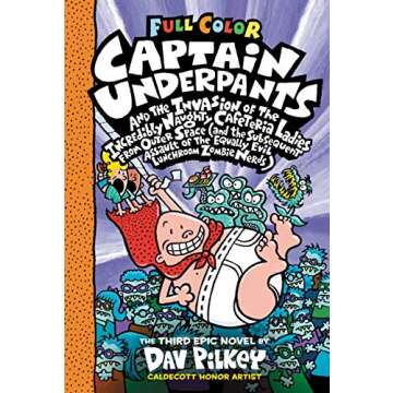 Captain Underpants and the Invasion of the Incredibly Naughty Cafeteria Ladies From Outer Space: Color Edition (Captain Underpants #3): (And the ... the Equally Evil Lunchroom Zombie Nerds)