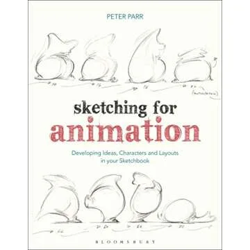 Sketching for Animation: A Comprehensive Guide for Artists and Animators