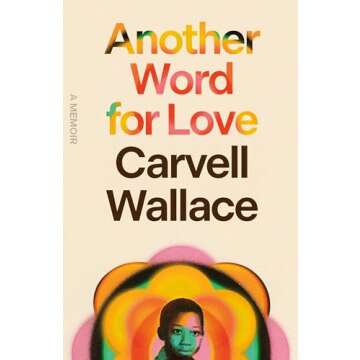 Another Word for Love: A Memoir