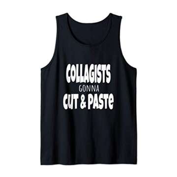 Funny Artist Design - Collage Art Collagists Cut & Paste Tank Top
