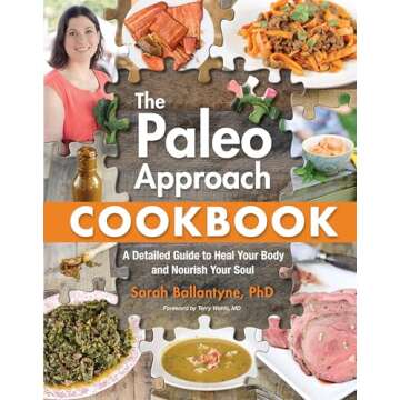 Paleo Approach Cookbook: A Detailed Guide to Heal Your Body and Nourish Your Soul