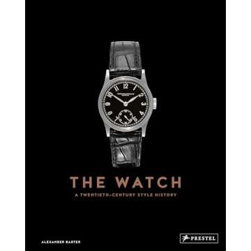 The Watch: A Twentieth Century Style History