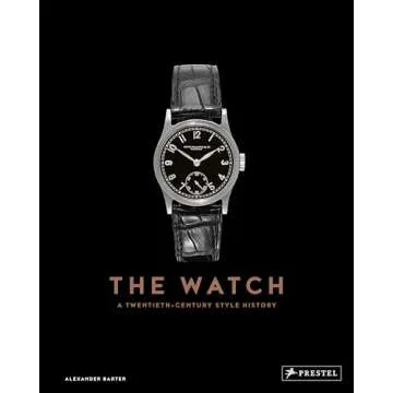 The Watch: A Twentieth Century Style History