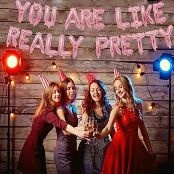 You Are Like Really Pretty Balloon Banner for Mean Girls Birthday Party, Bachelorette Party, Birthday Party Decorations (Rose Gold 16 inch)