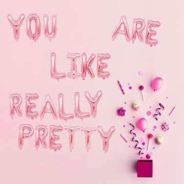 You Are Like Really Pretty Balloon Banner for Mean Girls Birthday Party, Bachelorette Party, Birthday Party Decorations (Rose Gold 16 inch)
