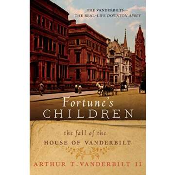 Fortune's Children: The Fall of the House of Vanderbilt