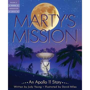 Marty's Mission: An Apollo 11 Story (Tales of Young Americans)