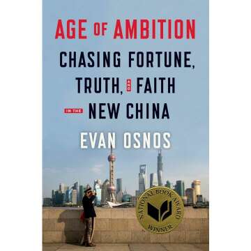 Age of Ambition: Explore New China’s Quest for Fortune and Truth