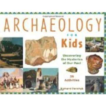 Uncover Archaeology Mysteries with 25 Kids Activities