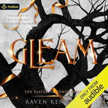 Gleam: The Plated Prisoner Series, Book 3