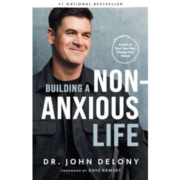 Building a Non-Anxious Life