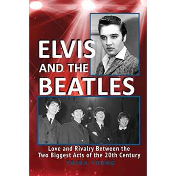 Elvis And The Beatles: Love And Rivalry Between The Two Biggest Acts Of The 20th Century