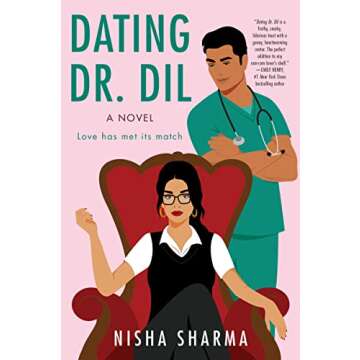 Dating Dr. Dil: A Novel (If Shakespeare Were an Auntie, 1)