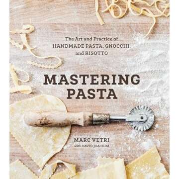 Mastering Pasta - Handmade Pasta Cookbook by Marc Vetri