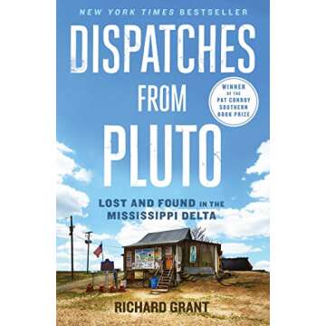 Dispatches from Pluto: Lost and Found in the Mississippi Delta