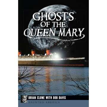 Ghosts of the Queen Mary (Haunted America)