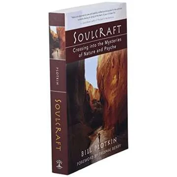 Soulcraft: Mystic Nature and Psyche Discovery Book