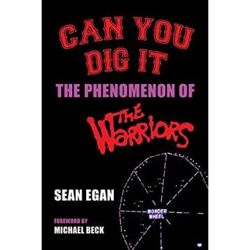Can You Dig It: The Phenomenon of The Warriors - A Deep Dive into a Cult Classic