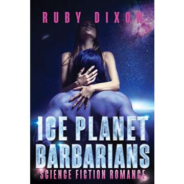 Ice Planet Barbarians: An Epic Sci-Fi Romance Adventures Awaits You!