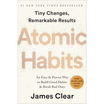 Atomic Habits: Proven Strategies for Lasting Change and Success
