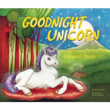 Goodnight Unicorn: A Magical Parody