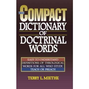 The Compact Dictionary of Doctrinal Words for Clear Understanding