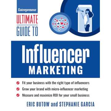 Ultimate Guide to Influencer Marketing (Entrepreneur Ultimate Guide)