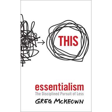 Essentialism: The Disciplined Pursuit of Less & Deep Work: Rules for Focused Success in a Distracted...