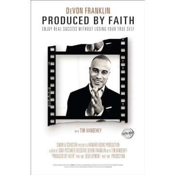 Produced by Faith: Enjoy Real Success without Losing Your True Self
