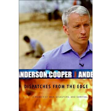 Dispatches from the Edge: A Memoir of War, Disasters, and Survival
