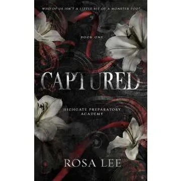 Captured: A Dark Forced Proximity Academy Romance (Highgate Preparatory Academy Book 1)